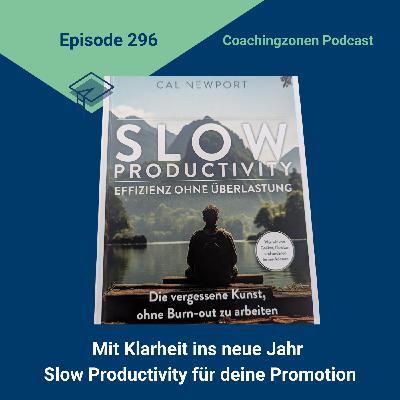 Slow Productivity: Mit Klarheit statt Perfektionsdruck ins neue Jahr Slow Productivity: Mit Klarheit statt Perfektionsdruck ins neue Jahr
