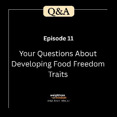 Q&A11 Your Questions About Developing Food Freedom Traits