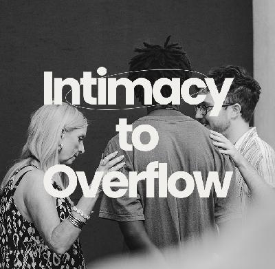 Intimacy to Overflow