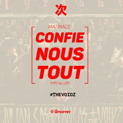 Confie-nous tout avec Jean Fromageau : The Voidz