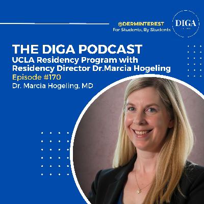 #170: Inside the UCLA Dermatology Residency with Program Director Dr. Marcia Hogeling