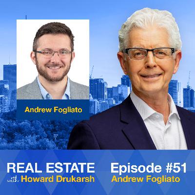 Real Estate with Howard Drukarsh featuring Andrew Fogliato