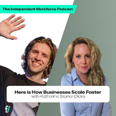 🎯 How Freelancers Help Businesses Scale Faster | The Independent Workforce | Kate Steiner-Dicks