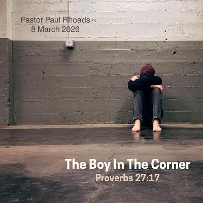Episode 770: The Boy In The Corner