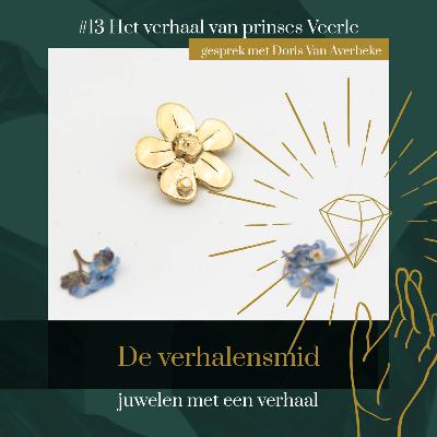 #13 Het verhaal van prinses Veerle | dochter van Doris #13 Het verhaal van prinses Veerle | dochter van Doris