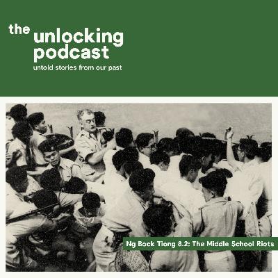 Ng Bock Tiong P2 - The Middle School Riots