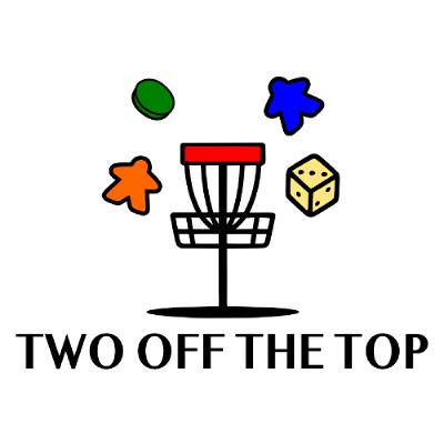 Two Off the Top - Ep. 3 - Age of Steam Con and More!