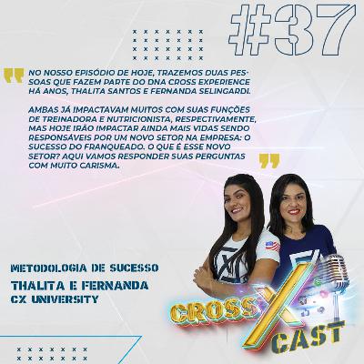 #37 Metodologia de Sucesso Ft. Cx University Team (SP) - CrossXCast