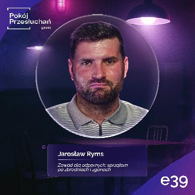 ŚMIERĆ OD KULIS: Sprzątanie po zgonach bez cenzury | Jarosław Ryms