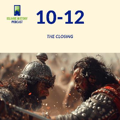 10-12: The Closing