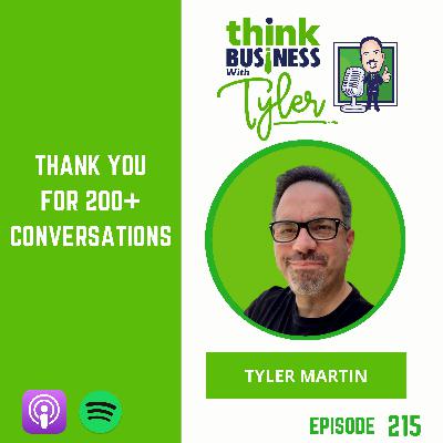 Thank You for 200+ Conversations - Tyler Martin
