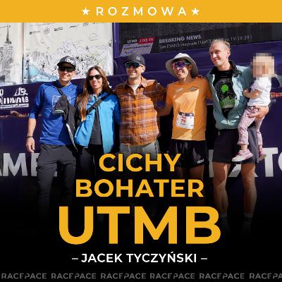Cichy bohater UTMB | Jacek Tyczyński