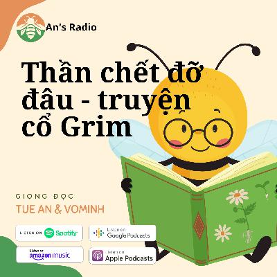 [] Thần Chết Đỡ Đầu - Truyện Cổ Grim -