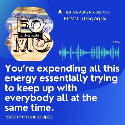 370: FOMO in Dog Agility