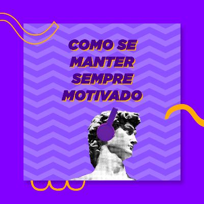 #28 - Como se manter sempre motivado - Com Magdiel Henrique (Diretor & CEO aqui na Mostarda) #28 - Como se manter sempre motivado - Com Magdiel Henrique (Diretor & CEO aqui na Mostarda)