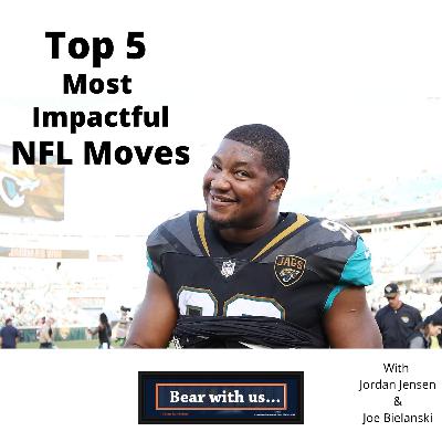 Top 5 most Impactful NFL off-season Moves Top 5 most Impactful NFL off-season Moves