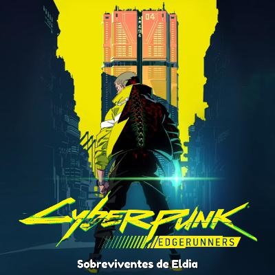 SdE #68 - Cyberpunk Edgerunners é intenso e hipnotizante