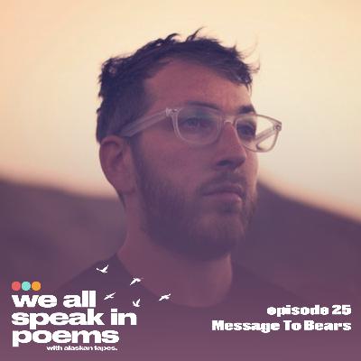 #25 - Message To Bears