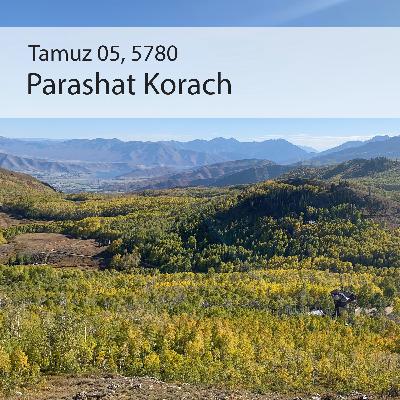 AE: Torah for the Earth - Korach AE: Torah for the Earth - Korach