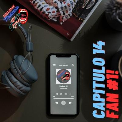 Capitulo 14. Fan #1 ft Alf Capitulo 14. Fan #1 ft Alf