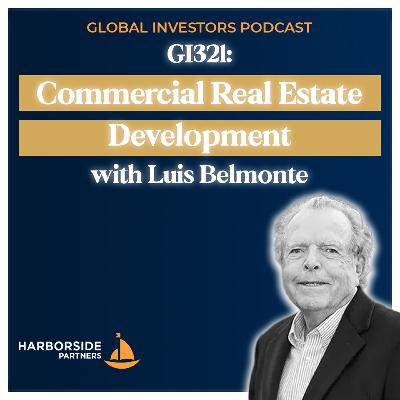 GI321: Commercial Real Estate Development with Luis Belmonte