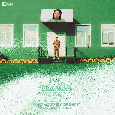 What Good is A Dream? ft. Kandis Reese
