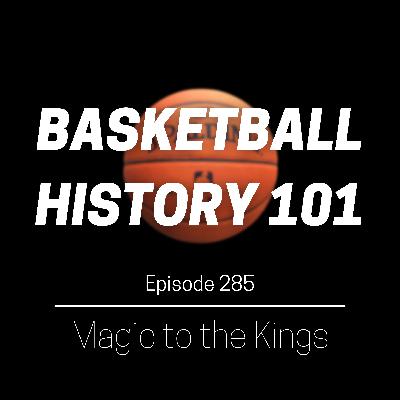 Episode 285 - Magic Johnson to the Kings Episode 285 - Magic Johnson to the Kings