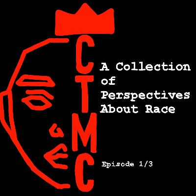 #LOCKDOWN SERIES S2E7: A Collection of Perspectives About Race [1/3]