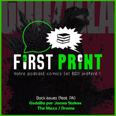 Nos chroniques sur : Godzilla par James Stokoe, The Maxx & Drome ! (avec PA) [Back Issues]