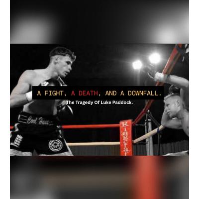A Fight, A Death, and a Downfall: The Tragedy of Luke Paddock