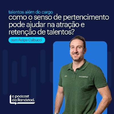 [talentos além do cargo] Ep. 2 - Felipe Calbucci | TotalPass