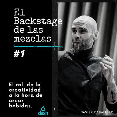 El roll de la creatividad a la hora de crear bebidas / Episodio 1 con Javier Caballero