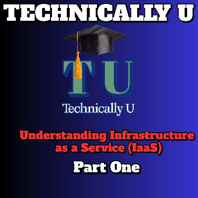 Understanding Infrastructure as a Service (IaaS) - Part One