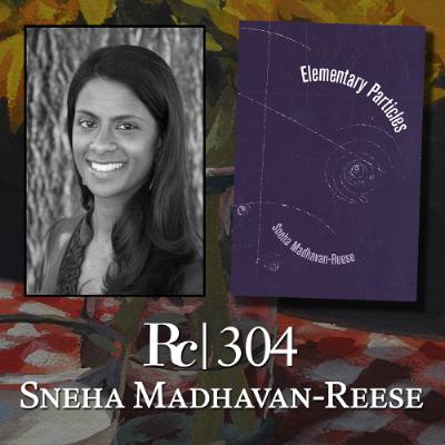ep. 304 - Sneha Madhavan-Reese