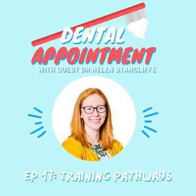 17th Dental Appointment: Training Pathways