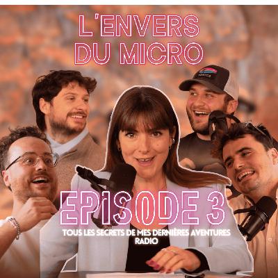 L'Envers Du Micro - Episode 3 L'Envers Du Micro - Episode 3