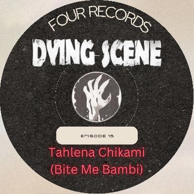 Episode 15 - Tahlena Chikami (Bite Me Bambi)