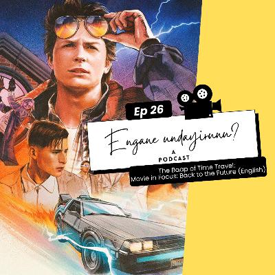 Episode 26: The Baap of Time Travel; Movie in Focus: Back to the Future (English) Episode 26: The Baap of Time Travel; Movie in Focus: Back to the Future (English)