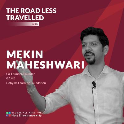 Mekin Maheshwari (Founder, Udhyam Learning Foundation) on his journey of starting Udhyam Learning Foundation