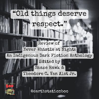 Old things deserve respect - Never Whistle at Night