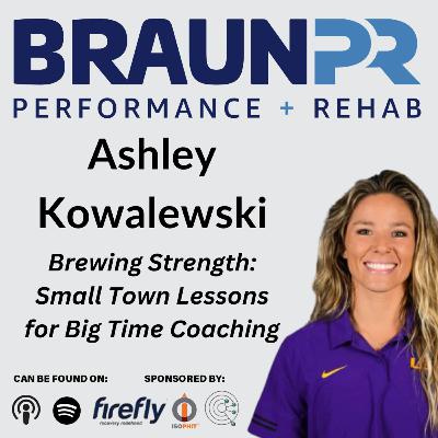 Ashley Kowalewski: Brewing Strength: Small Town Lessons for Big Time Coaching