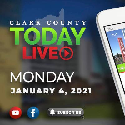 Clark County TODAY LIVE • Monday, January 4, 2021
