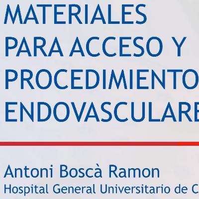 Materiales para acceso y procedimientos endovasculares