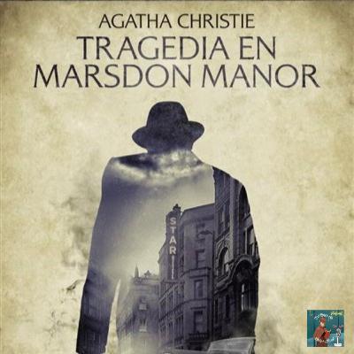 Agatha Christie: Tragedia en Marsdon Manor (audio-relato)