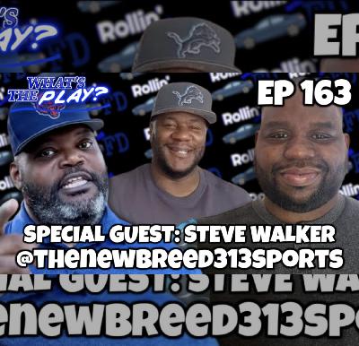 "What's The Play?" EP 163 with THE NEW BREED 313 SPORTS!