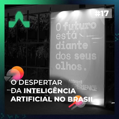 #17 – O despertar da inteligência artificial no Brasil , com Alexandre Zavaglia #17 – O despertar da inteligência artificial no Brasil , com Alexandre Zavaglia