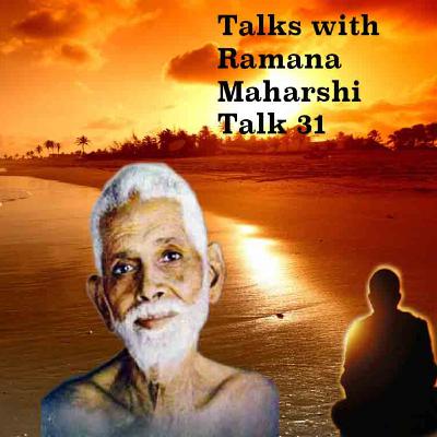 Talks With Ramana Maharshi (31) ~ Practical Answers For Several Questions ~ Description Has Details.