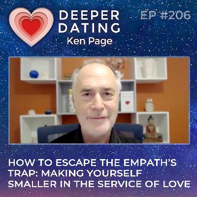 How to Escape The Empath's Trap: Making Yourself Smaller in the Service of Love [EP206]