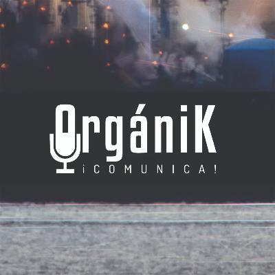 “OrgániK” - ¡Comunica! - 002 “OrgániK” - ¡Comunica! - 002
