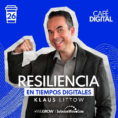 ☕️26 | Resiliencia en tiempos digitales - Klaus Littow